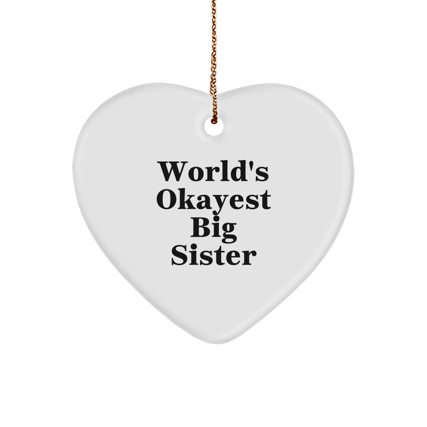 Funny Big Sister Heart Ornament Gifts from Men or Women to Big Sister on Christmas Unique Gifts - Image 1