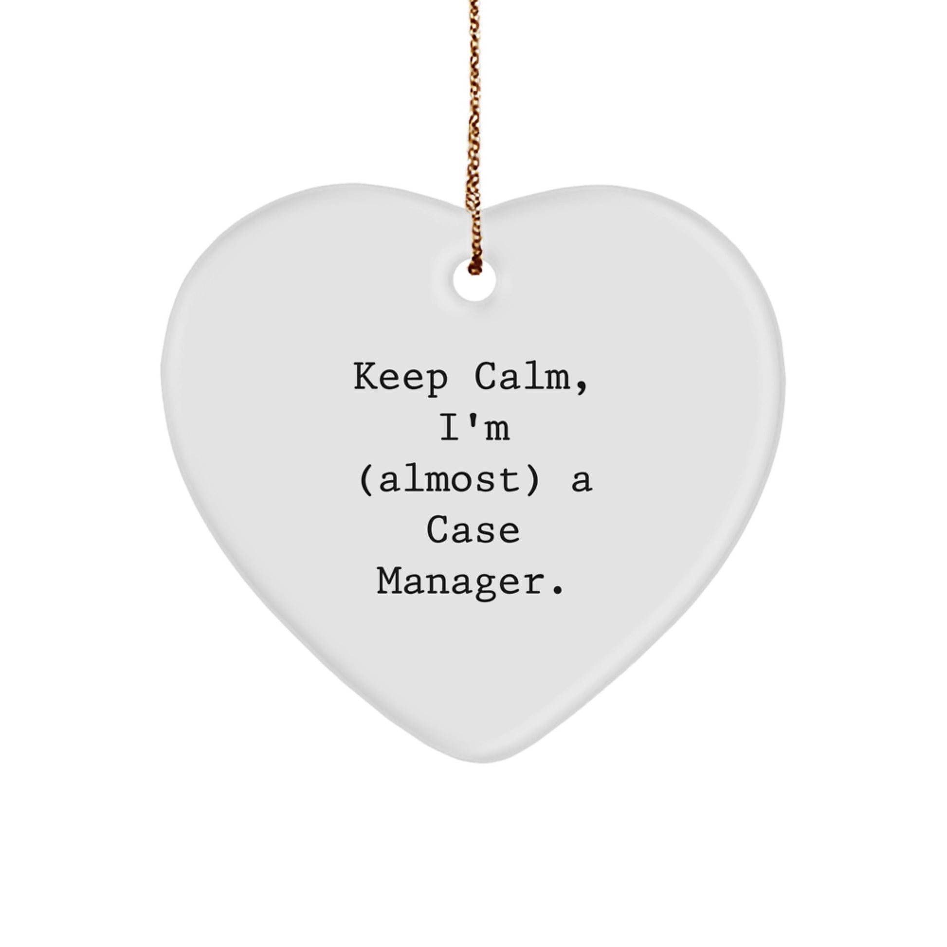 Funny Case Manager Gifts for Men, Heart Ornament Quote Keeps Calm Gift from Friends, Perfect Unique Christmas Memorable Presents - Image 1
