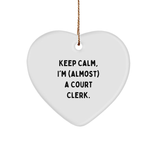 Funny Court Clerk Heart Ornament, Gifts for Court Clerk, Keep Calm I'm Almost a Court Clerk Christmas Unique Gifts from Family - Image 1