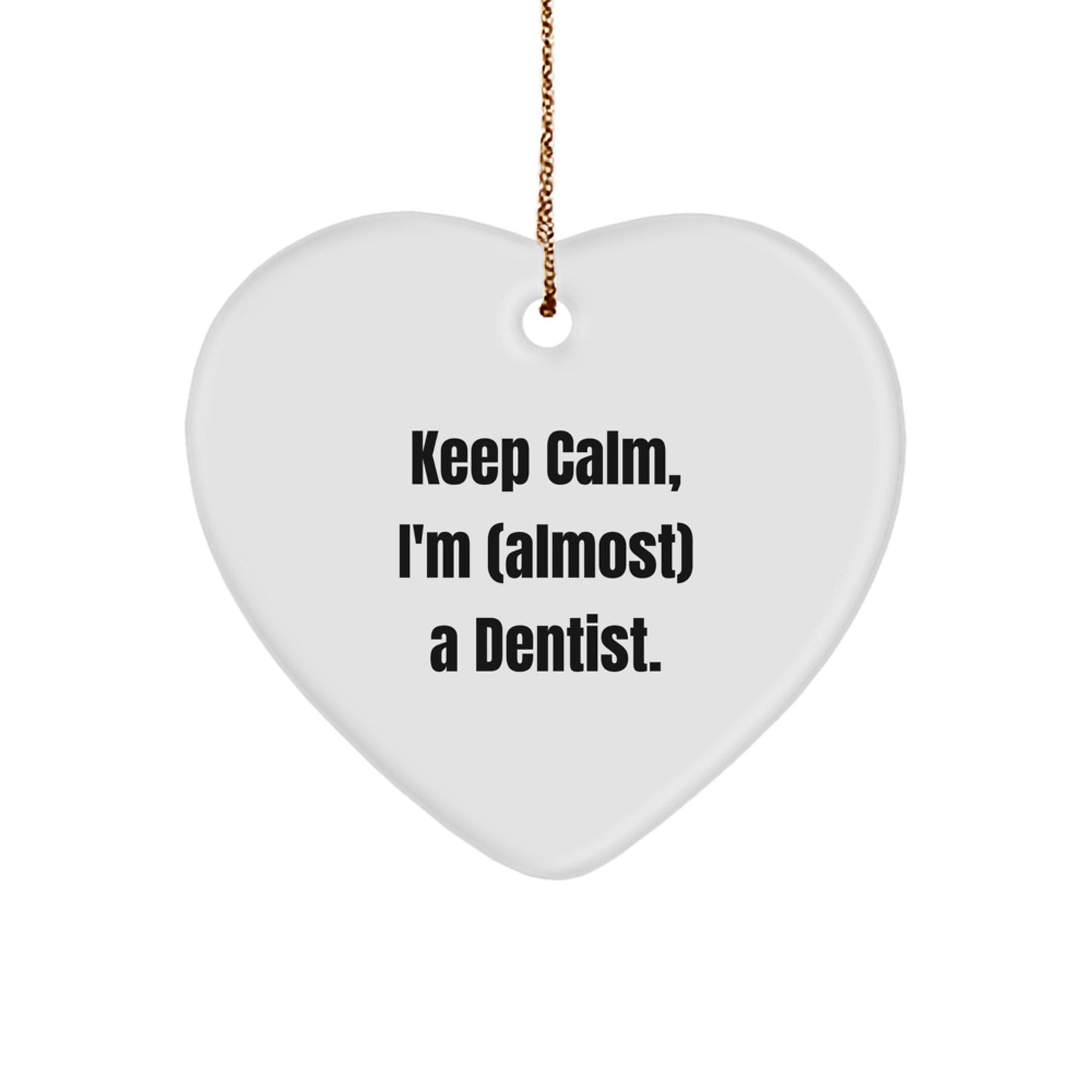 Dentist Heart Ornament for Teens Surprise Keep Calm Christmas Gift - Image 1