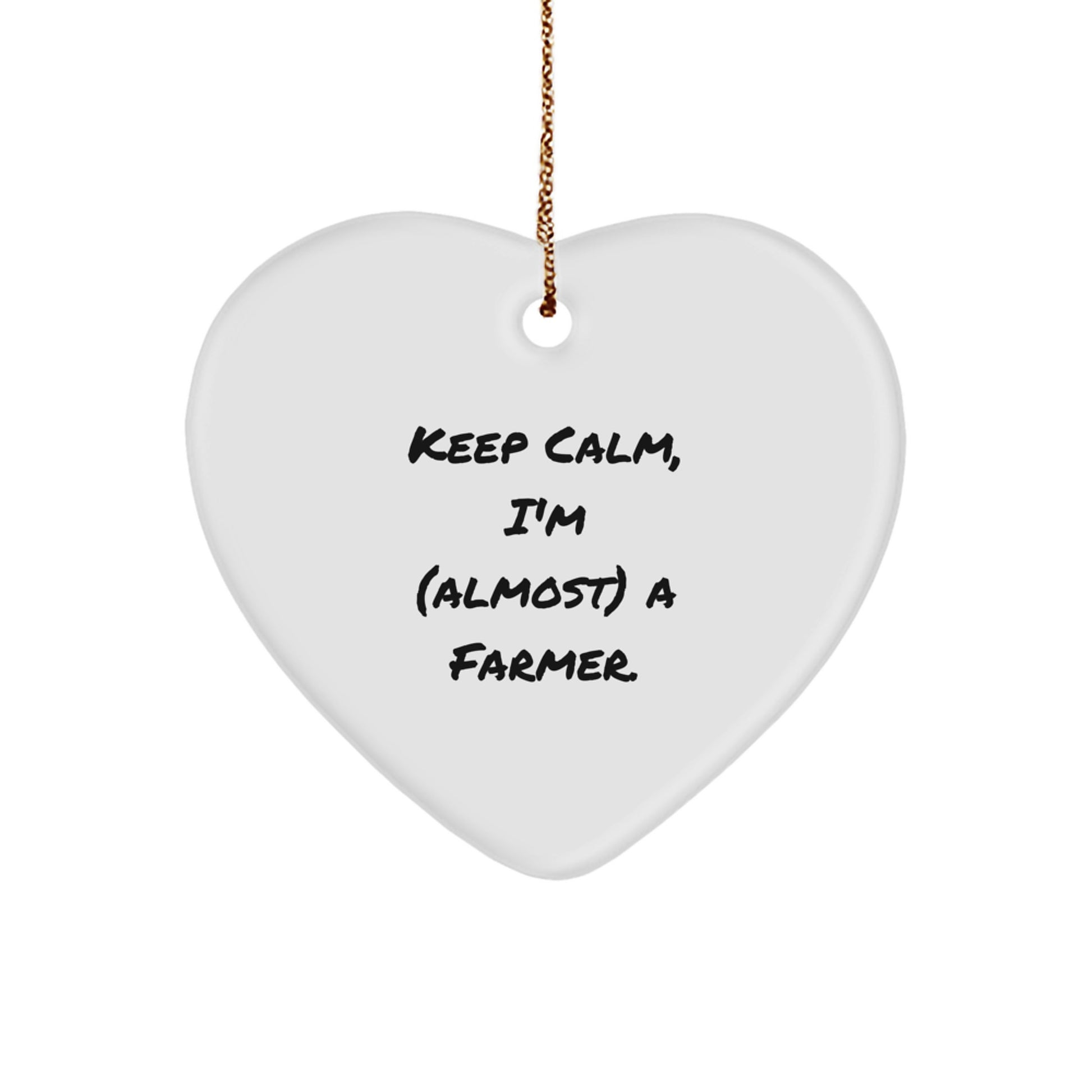 Christmas Gift for Her Farmer Ornament Keep Calm, I'm (Almost) A Farmer - Image 1