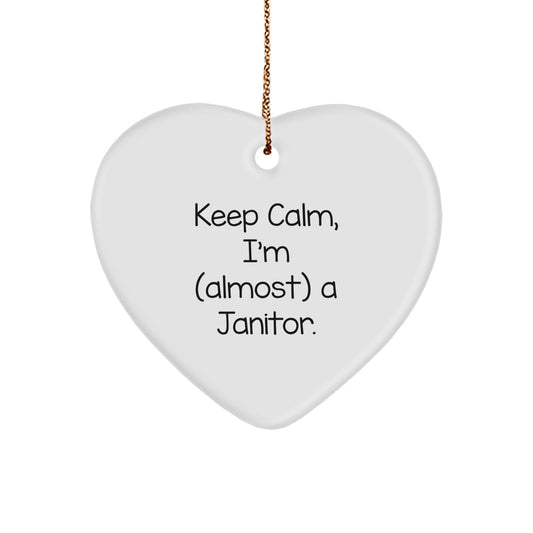 Funny Janitor Heart Ornament Gifts from Men for Janitors - 'Keep Calm, I'm (almost) A Janitor' Christmas Unique Gifts - Image 1