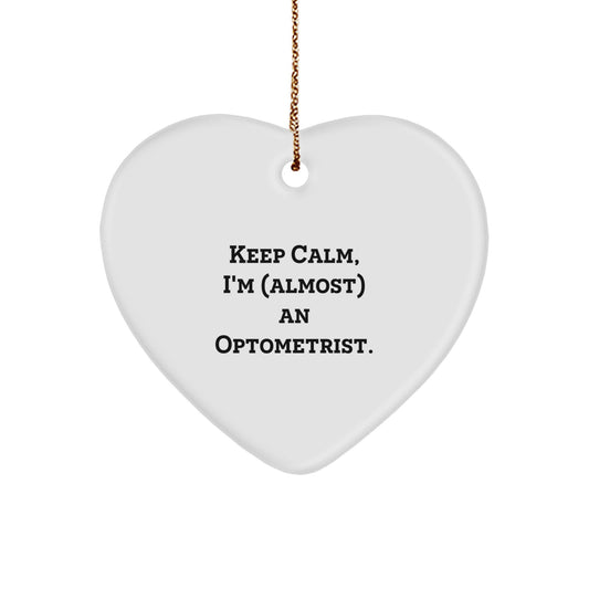 Funny Optometrist Gifts from Friends Christmas Unique Ornament, 'Keep Calm I'm (almost) An Optometrist.' - Image 1