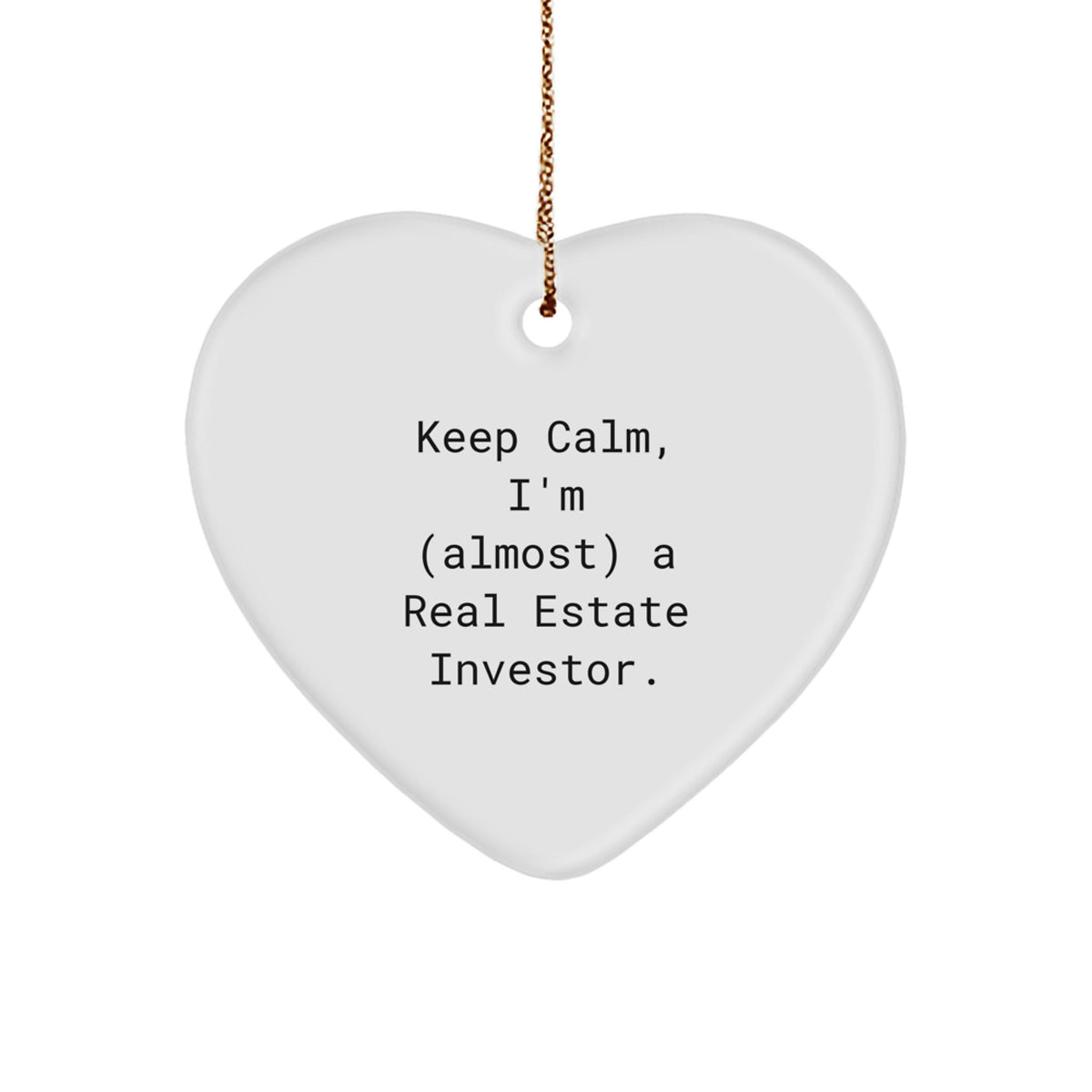 Real Estate Investor Christmas Ornament Gift, Keep Calm, I'm (Almost) A - Image 1