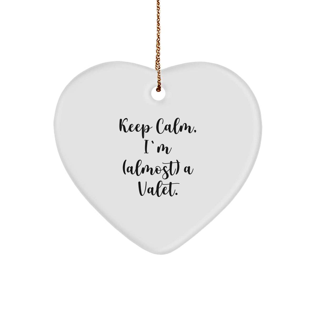 Heart Ornament Gift for Coworkers - Keep Calm, I'm (almost) A Valet - Image 1