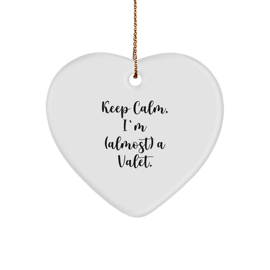 Heart Ornament Gift for Coworkers - Keep Calm, I'm (almost) A Valet - Image 1