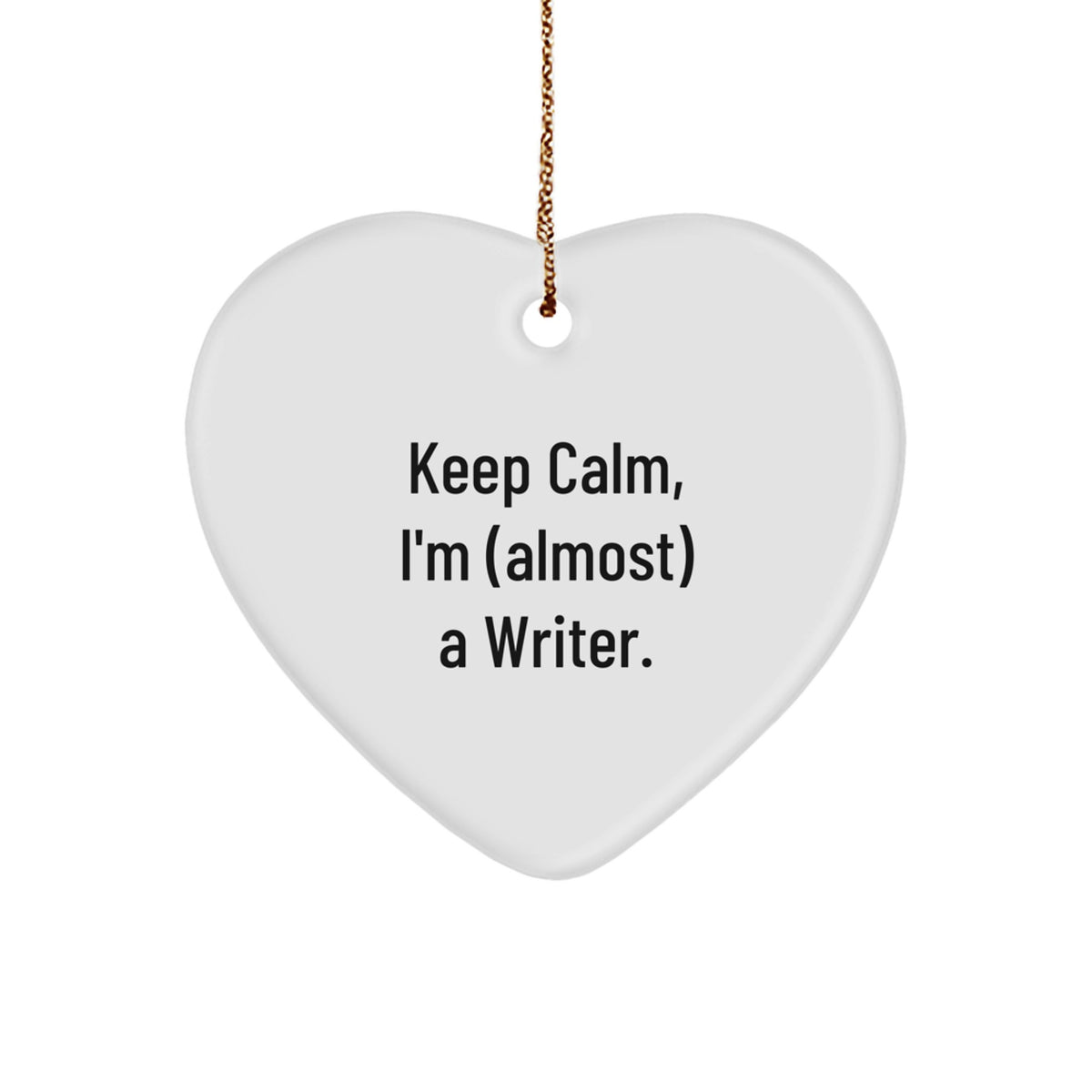 Writer Christmas Ornament Gift Keep Calm, I'm (Almost) A Writer - Image 1