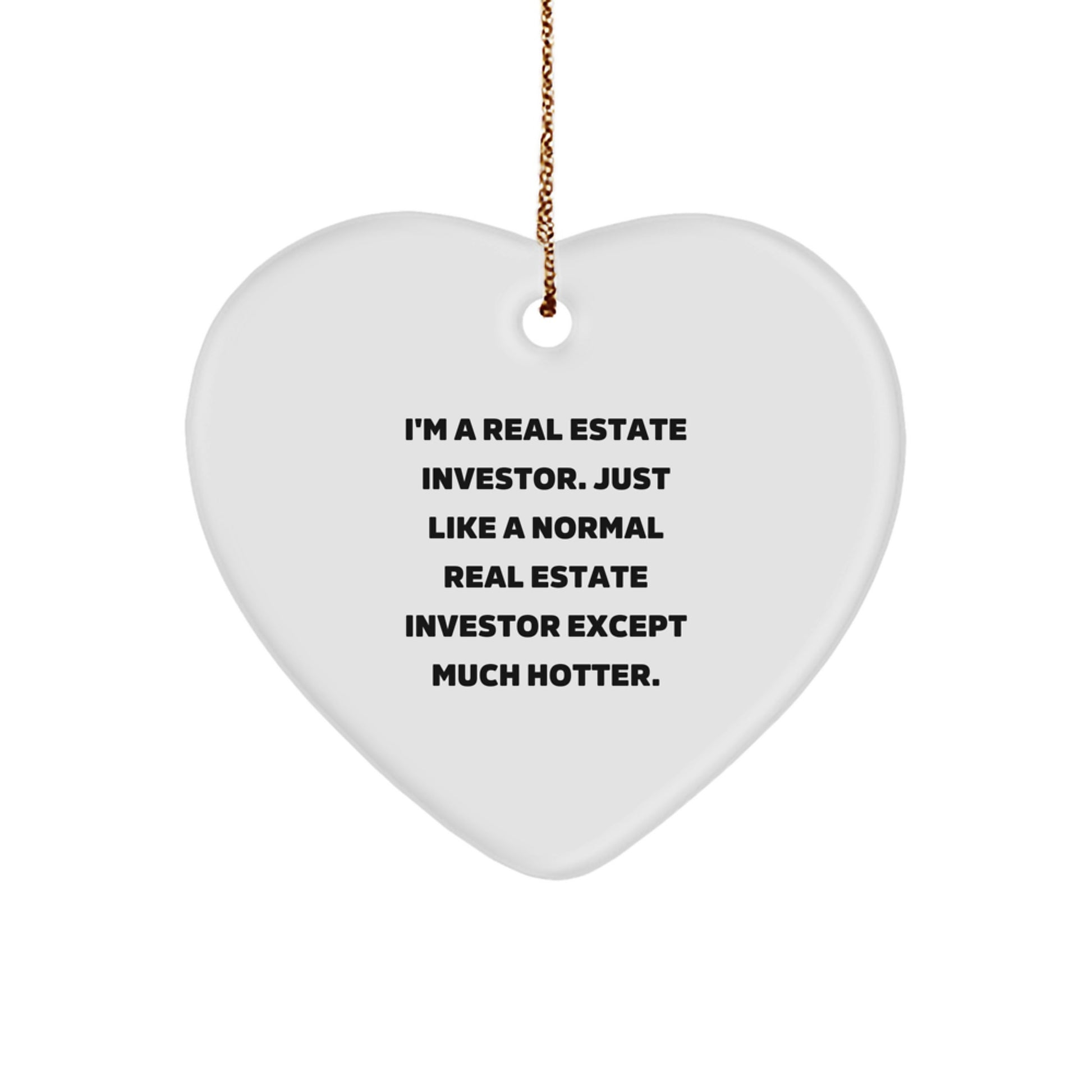 Funny Real Estate Investor Gifts for Him - Heart Ornament, Sublimation Printed, Gifts from Men to Real Estate Investor Friends, Inspirational Quote, Christmas Unique Ornaments - Image 1