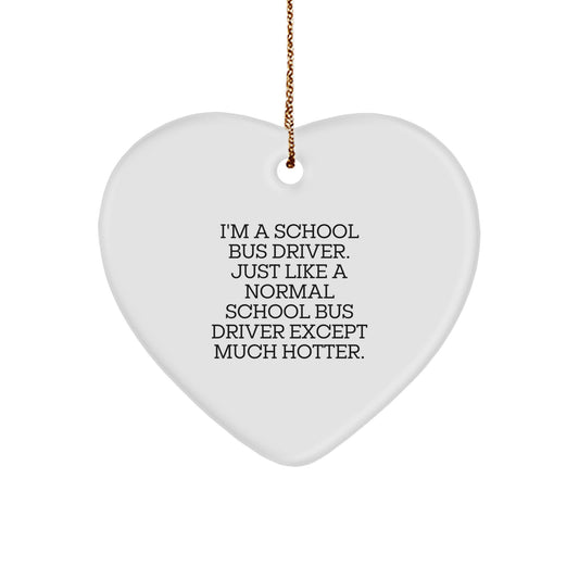 Funny School Bus Driver Gifts, Heart Ornament for School Bus Driver, Christmas Unique Gifts from Friends to School Bus Driver - Image 1