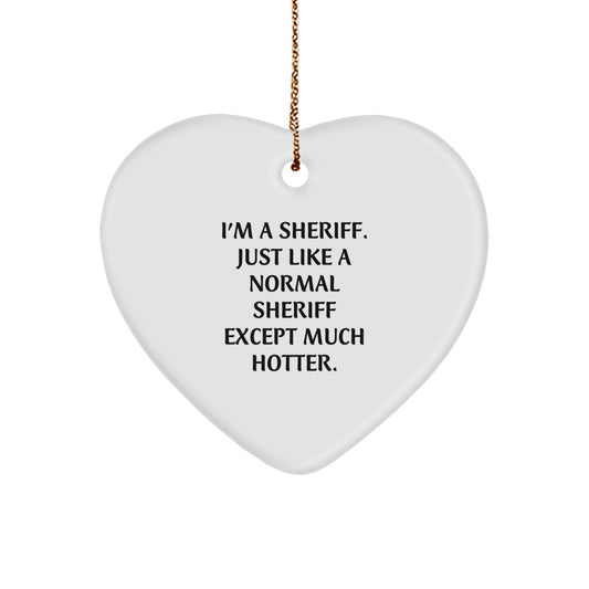 Funny Sheriff Heart Ornament Gifts for Sheriff Men, Unique Christmas Unique Gifts from Friends to Sheriff - Image 1