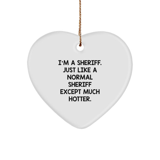 Funny Sheriff Heart Ornament Gifts from Friends for Him, Unique Sheriff Christmas Unique Gifts, Sheriff Decorations, Sheriff Lover Gifts - Image 1