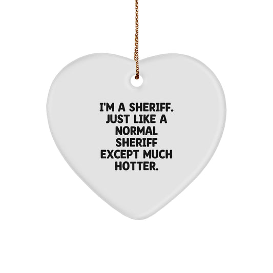Funny Sheriff Gifts - I'm A Sheriff Heart Ornament Christmas Unique Gifts - Image 1
