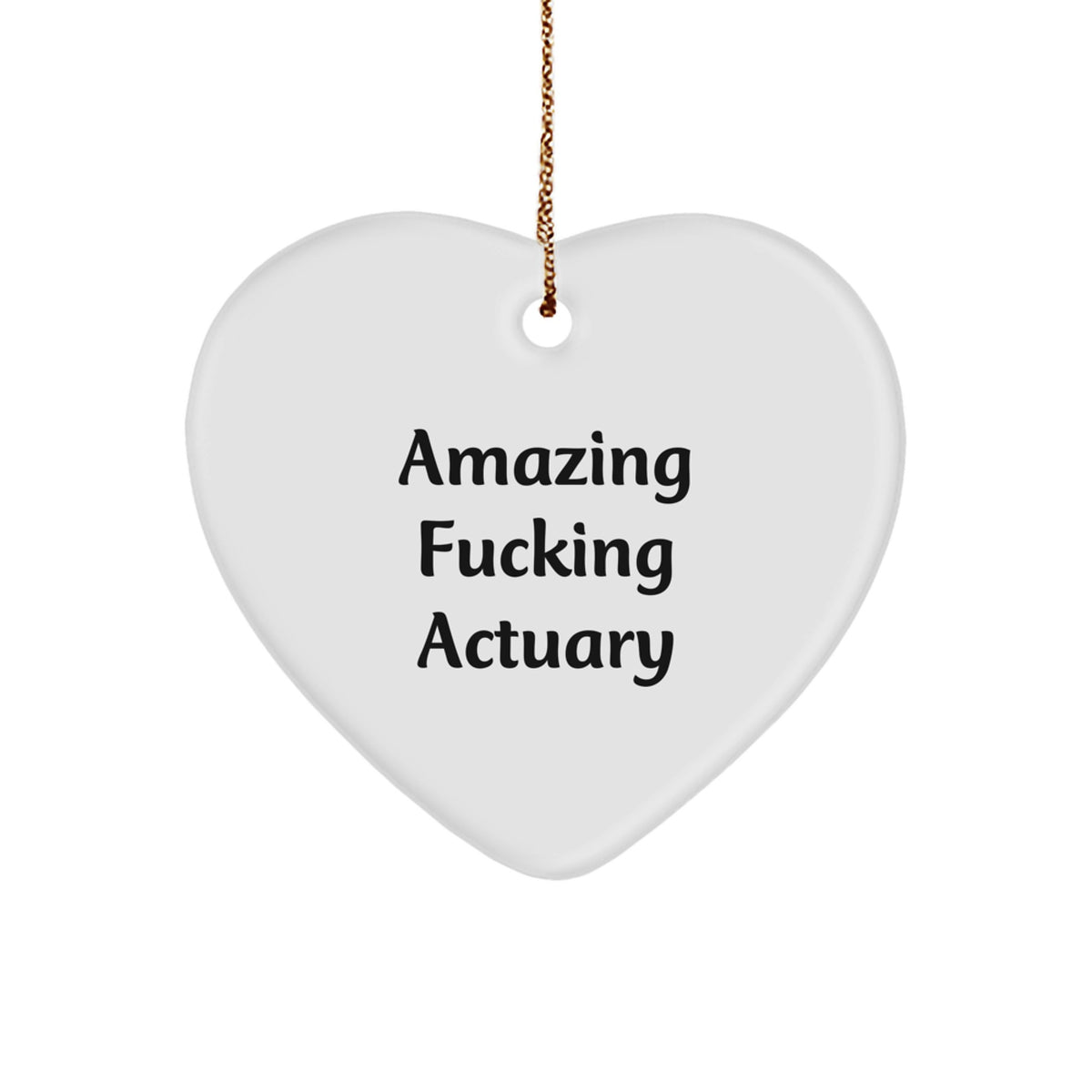 Heart Christmas Ornament Gift for Neighbors - Funny Actuary Collectible - Image 1