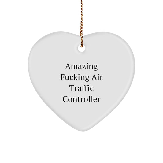 Funny Air Traffic Controller Gifts from Friends for Christmas Unique Heart Ornaments with 'Amazing F--king Air Traffic Controller' Quote - Image 1