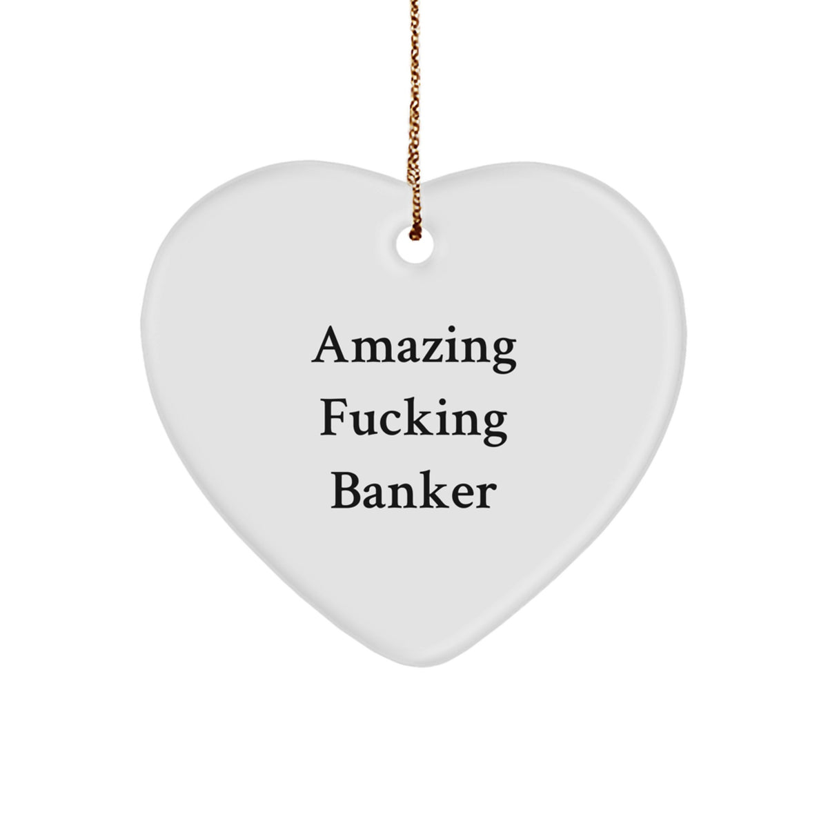 Banker Christmas Ornament Gift - Amazing Fucking Banker Holiday Keepsake - Image 1