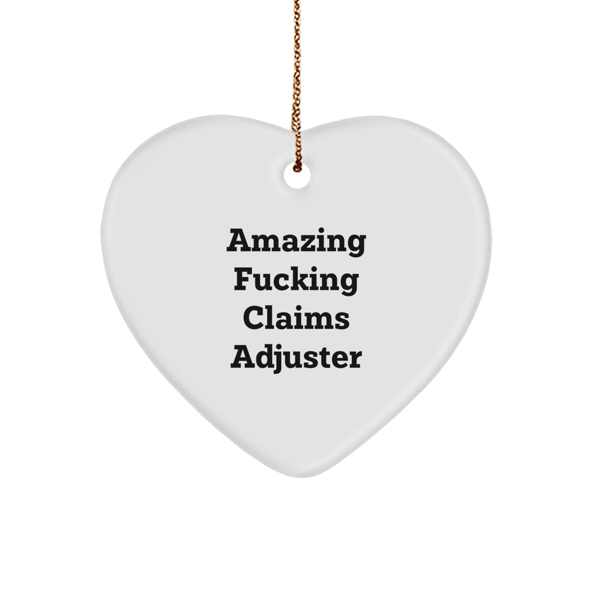 Heart Christmas Ornament Gift Amazing Fucking Claims Adjuster - Favorite - Image 1