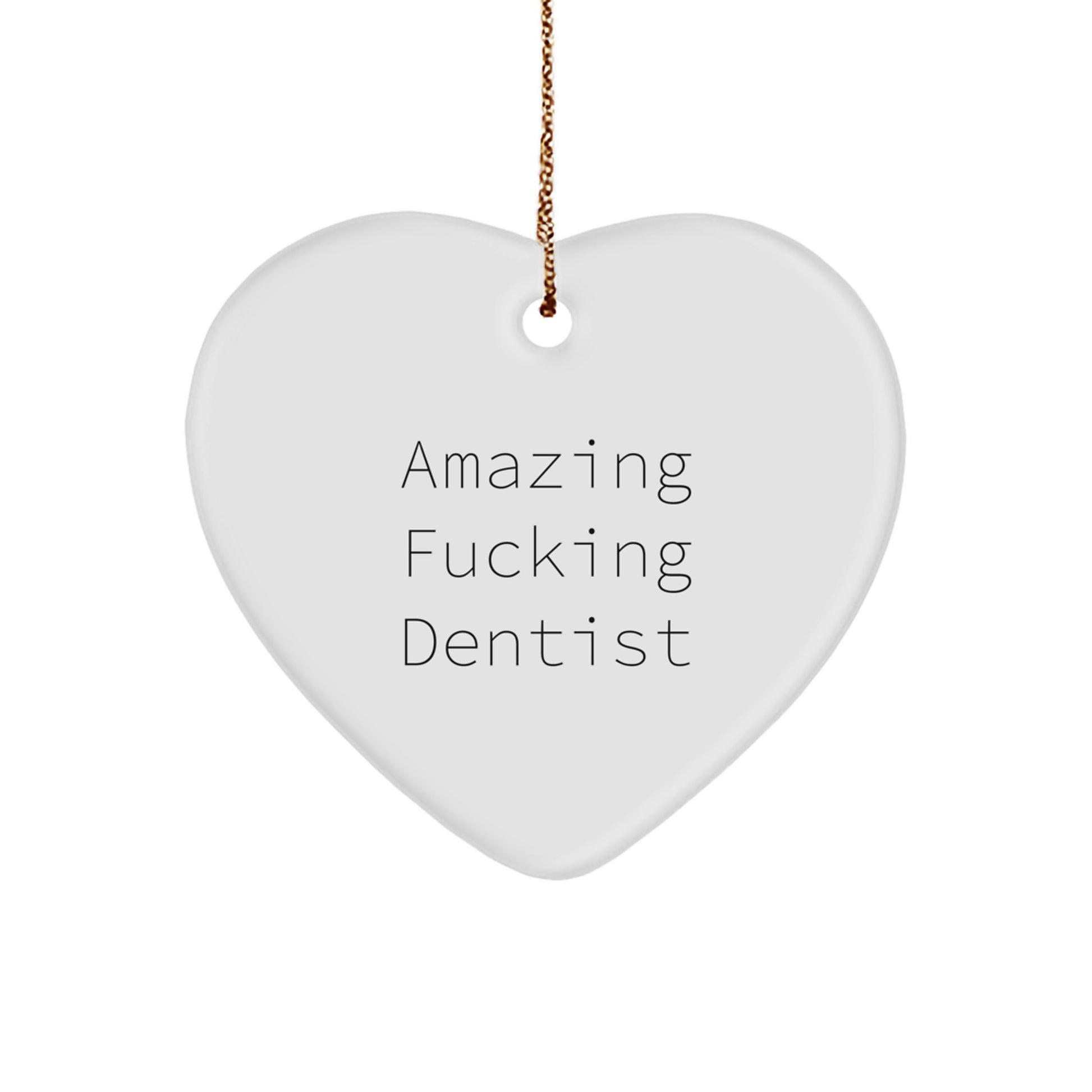 Dentist Gifts from Friends, 'Amazing F--king Dentist' Heart Ornament for Christmas, Gifts for Dentist - Image 1