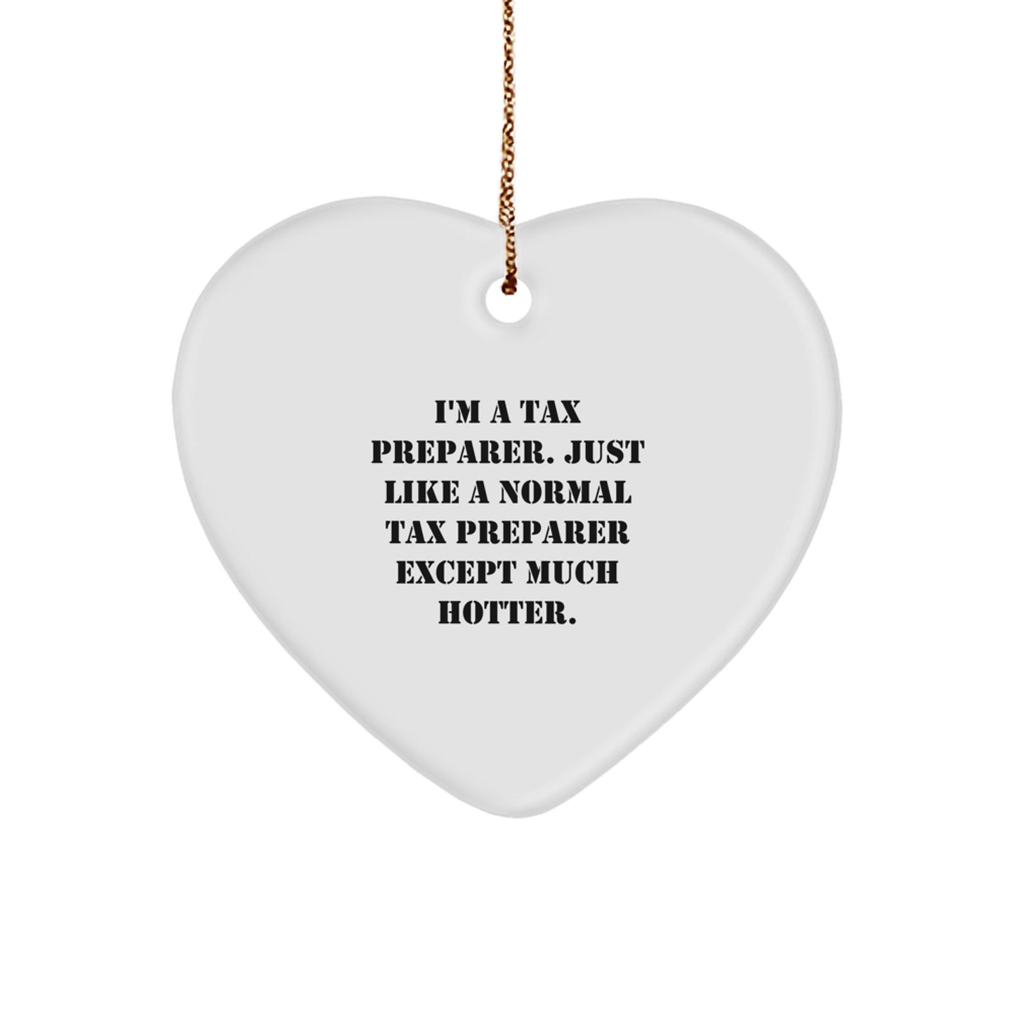 Funny Tax Preparer Heart Ornament, Gifts from Friends and Family for Tax Preparer, Christmas Unique Gifts - Image 1