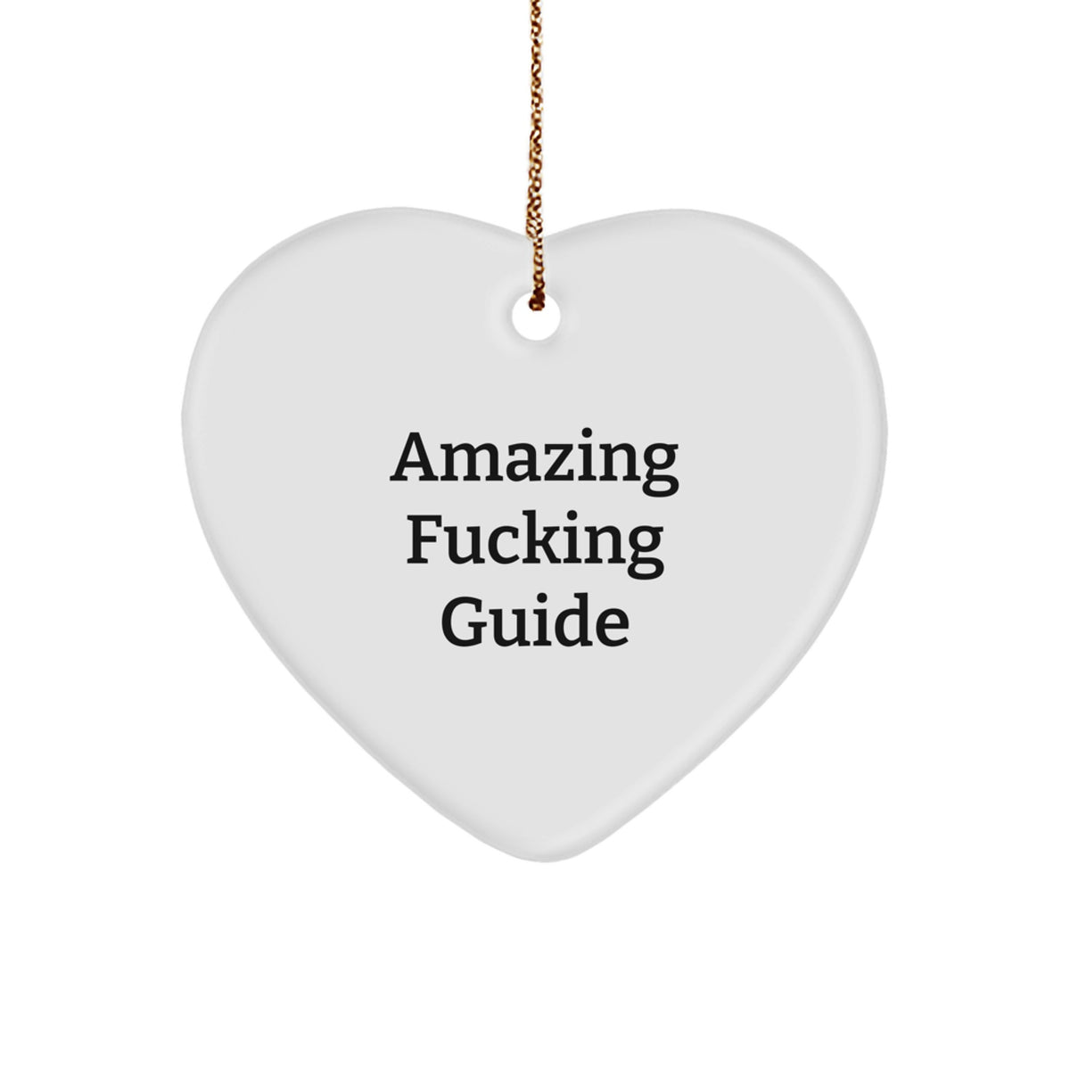 Guide Heart Christmas Ornament Gift for Him - Amazing F**king Guide - Image 1