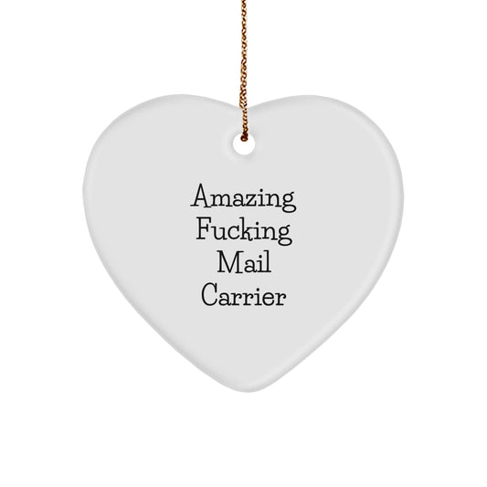 Funny Mail Carrier Gifts from Men to Mail Carrier Heart Ornament - Amazing F--king Mail Carrier Christmas Unique Gifts - Image 1
