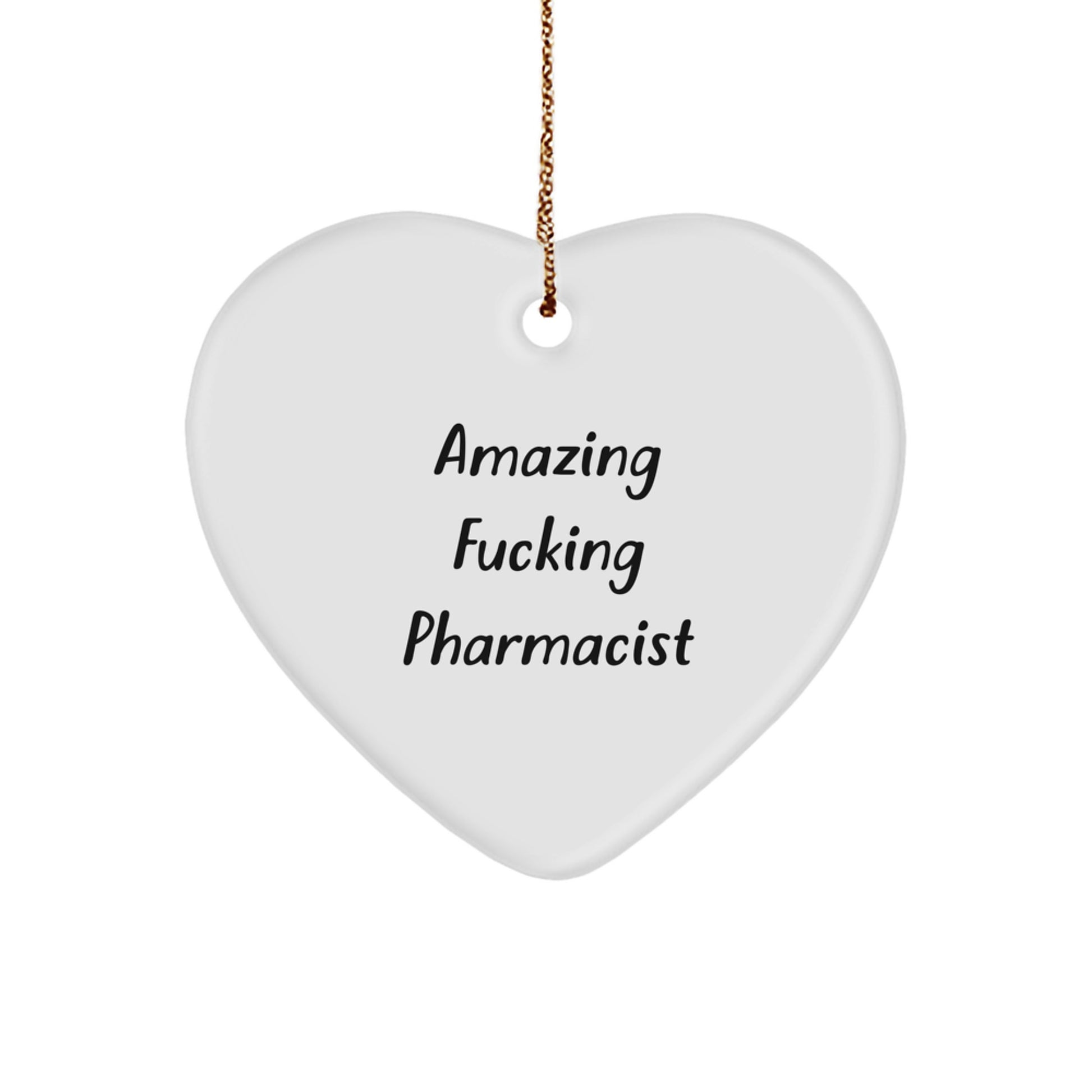 Funny Pharmacist Gifts from Men, Gifts for Pharmacist, Amazing F--king Pharmacist Heart Ornament, Christmas Unique Presents - Image 1