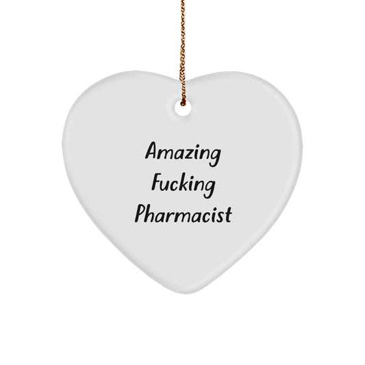 Funny Pharmacist Gifts from Men, Gifts for Pharmacist, Amazing F--king Pharmacist Heart Ornament, Christmas Unique Presents - Image 1