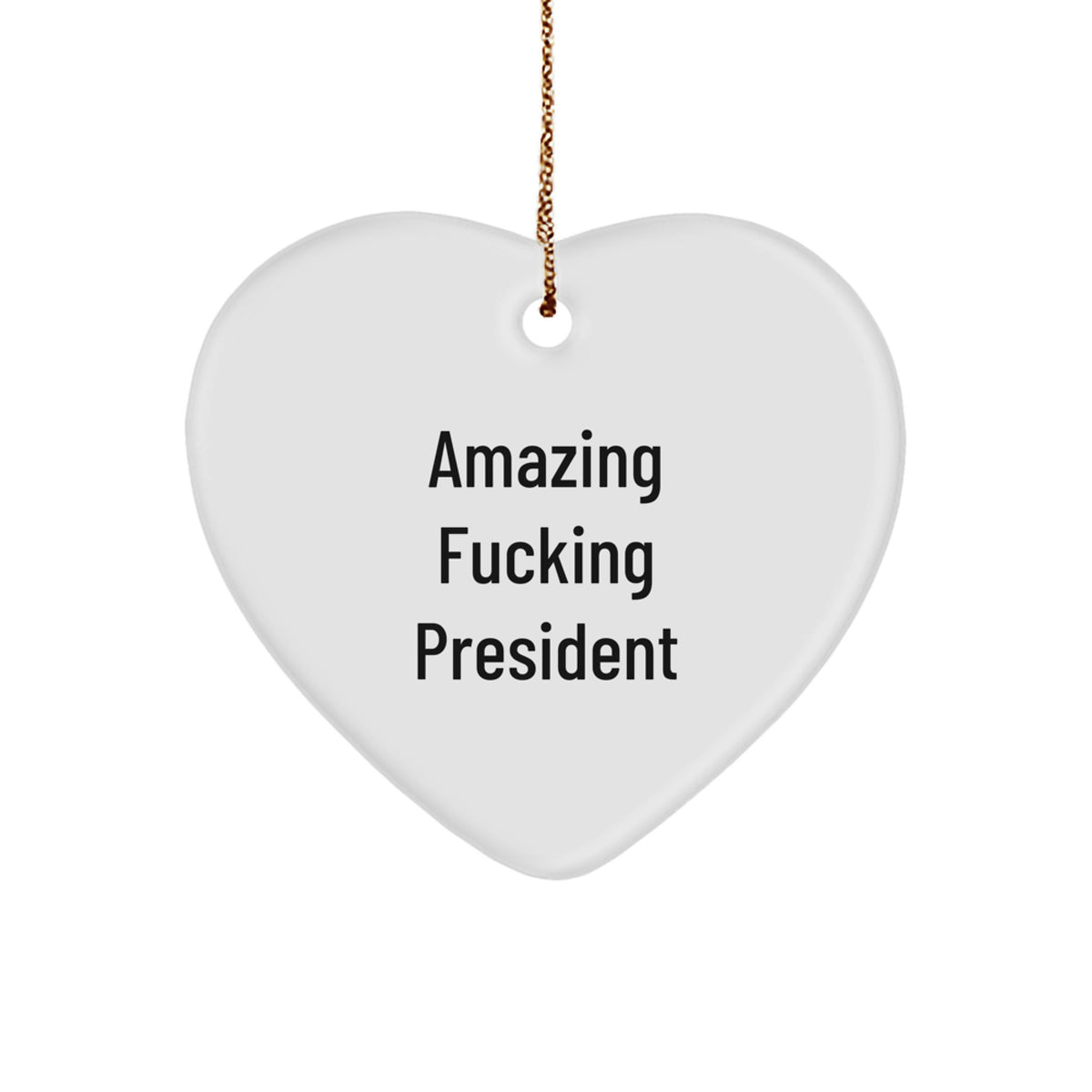 President Christmas Ornament Gift - Amazing Fucking President - Treasure - Image 1