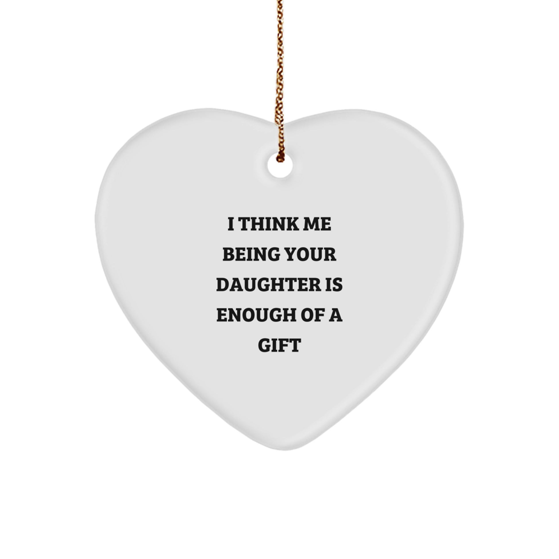 Funny Daughter Heart Ornament Gifts from Mom or Dad for Daughter, Handmade Heart Shaped Ornament Ideas, Christmas Unique Gifts for Daughter - Image 1