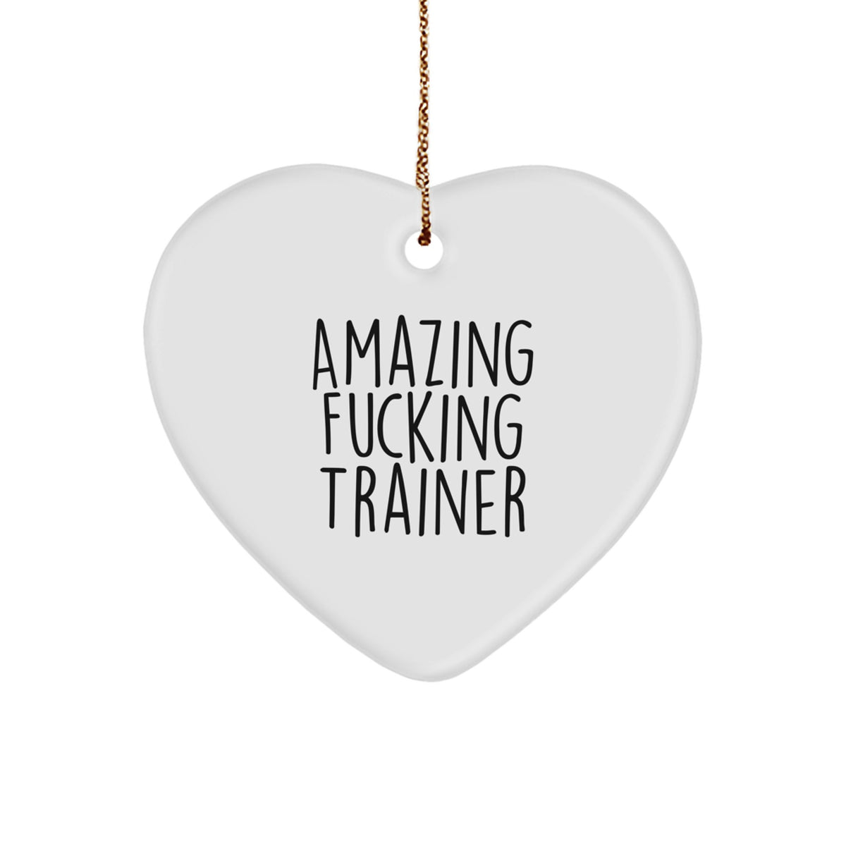 Christmas Gift Amazing Fucking Trainer Heart Ornament for Teens - Image 1