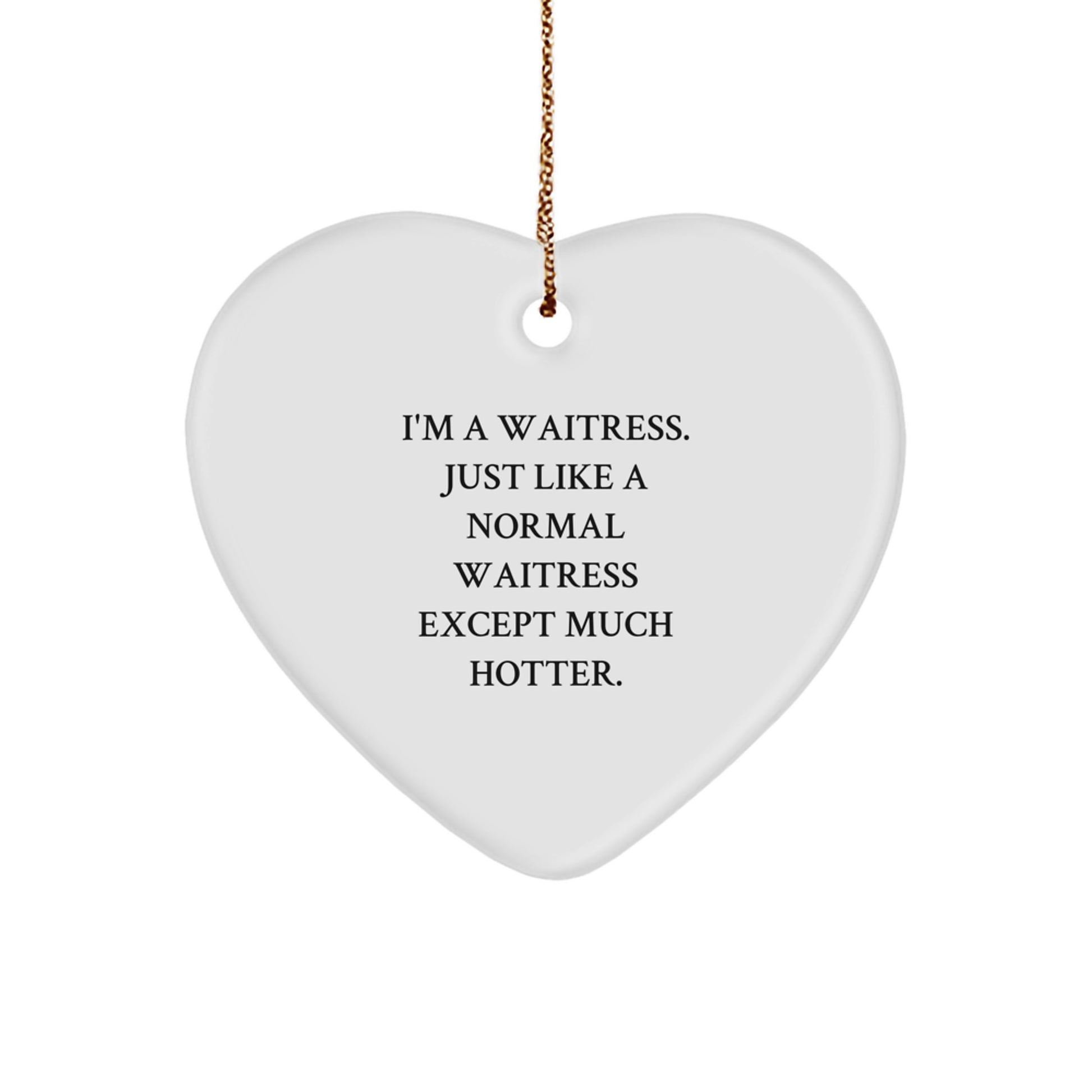 Funny Waitress Heart Ornament Gifts from Men to Women - Christmas Unique Gifts for Waitress Friends - Image 1