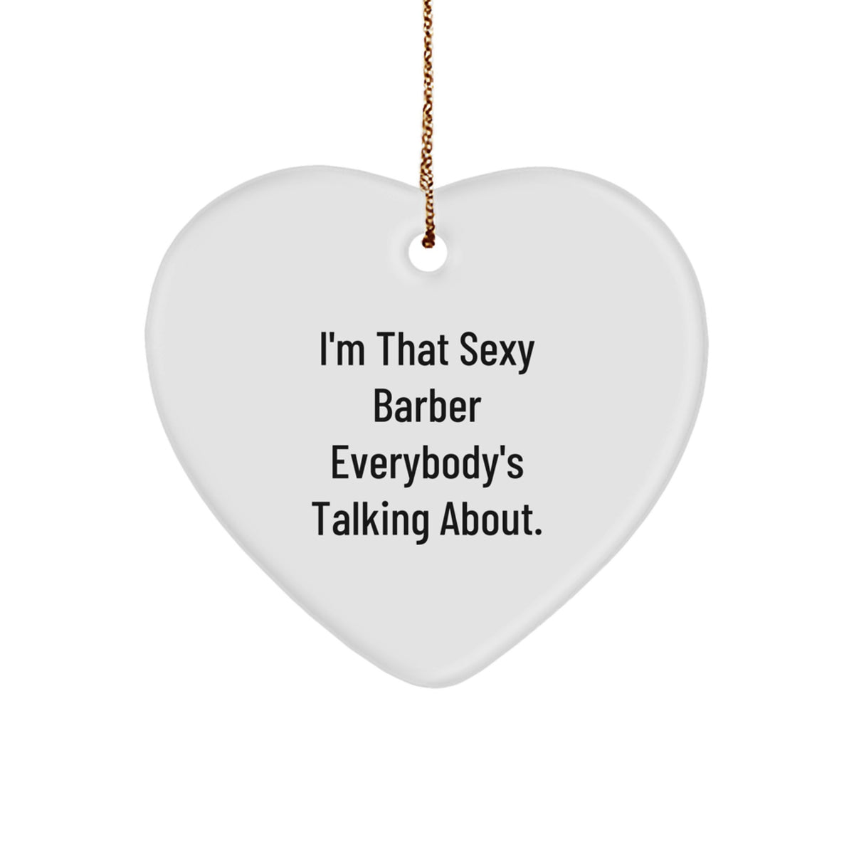 Christmas Gift Sexy Barber Christmas Ornament for Her - I'm That Sexy - Image 1