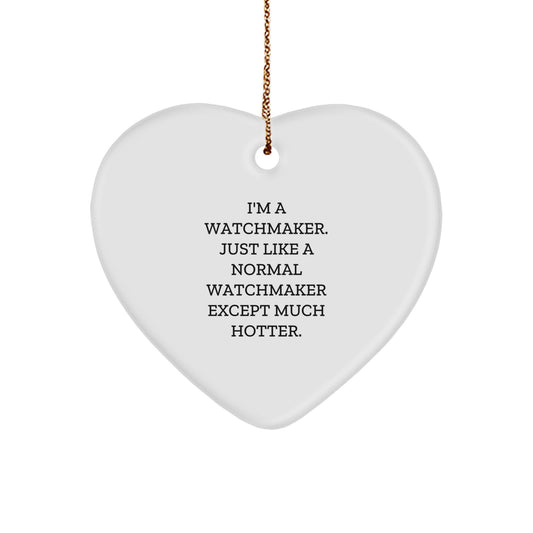 Funny Watchmaker Heart Ornament Christmas Unique Gifts for Men from Watchmaker Friends - Image 1
