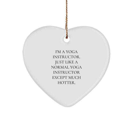 Funny Yoga Instructor Heart Ornament Gifts from Men for Women Friends Coworkers Family - I'm A Yoga Instructor Except Much Hotter, Heart Ornament for Yoga Enthusiasts, Christmas Unique Gifts - Image 1