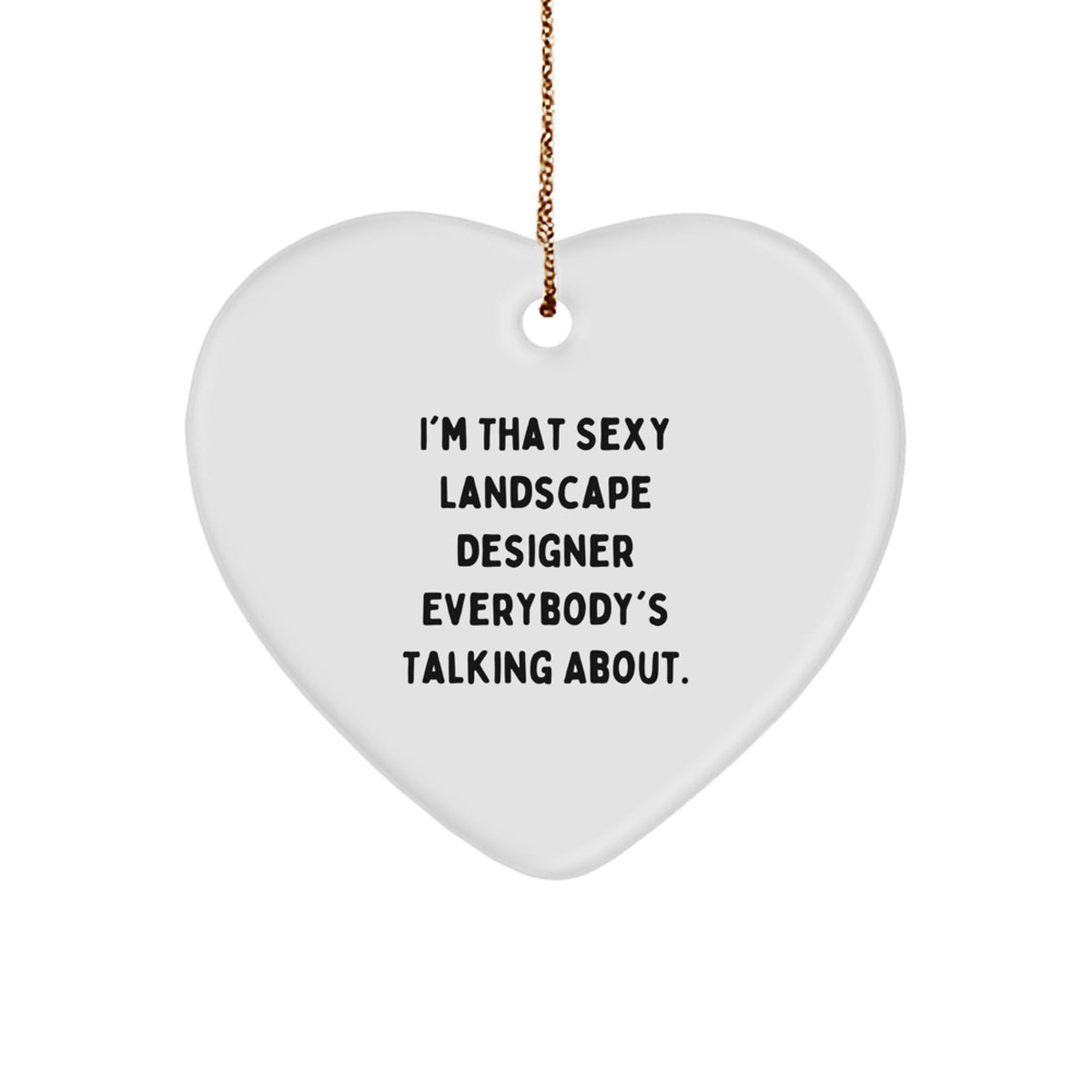 Playful Christmas Ornament Gift for Friends - Sexy Landscape Designer - Image 1