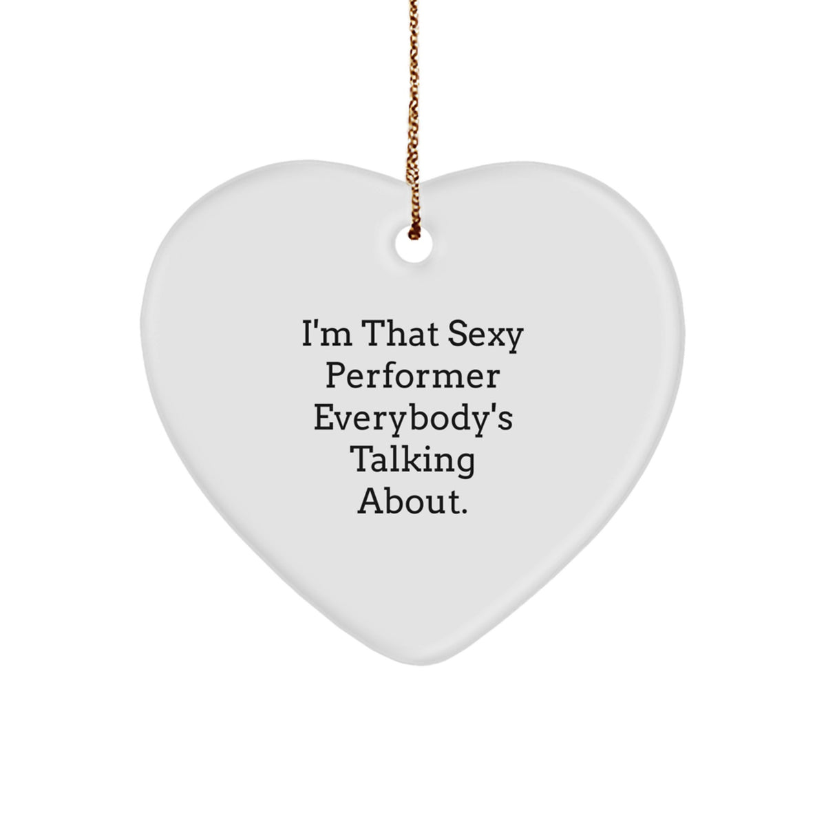 Christmas Ornament Gift Sexy Performer Everybody's Talking About Idea - Image 1