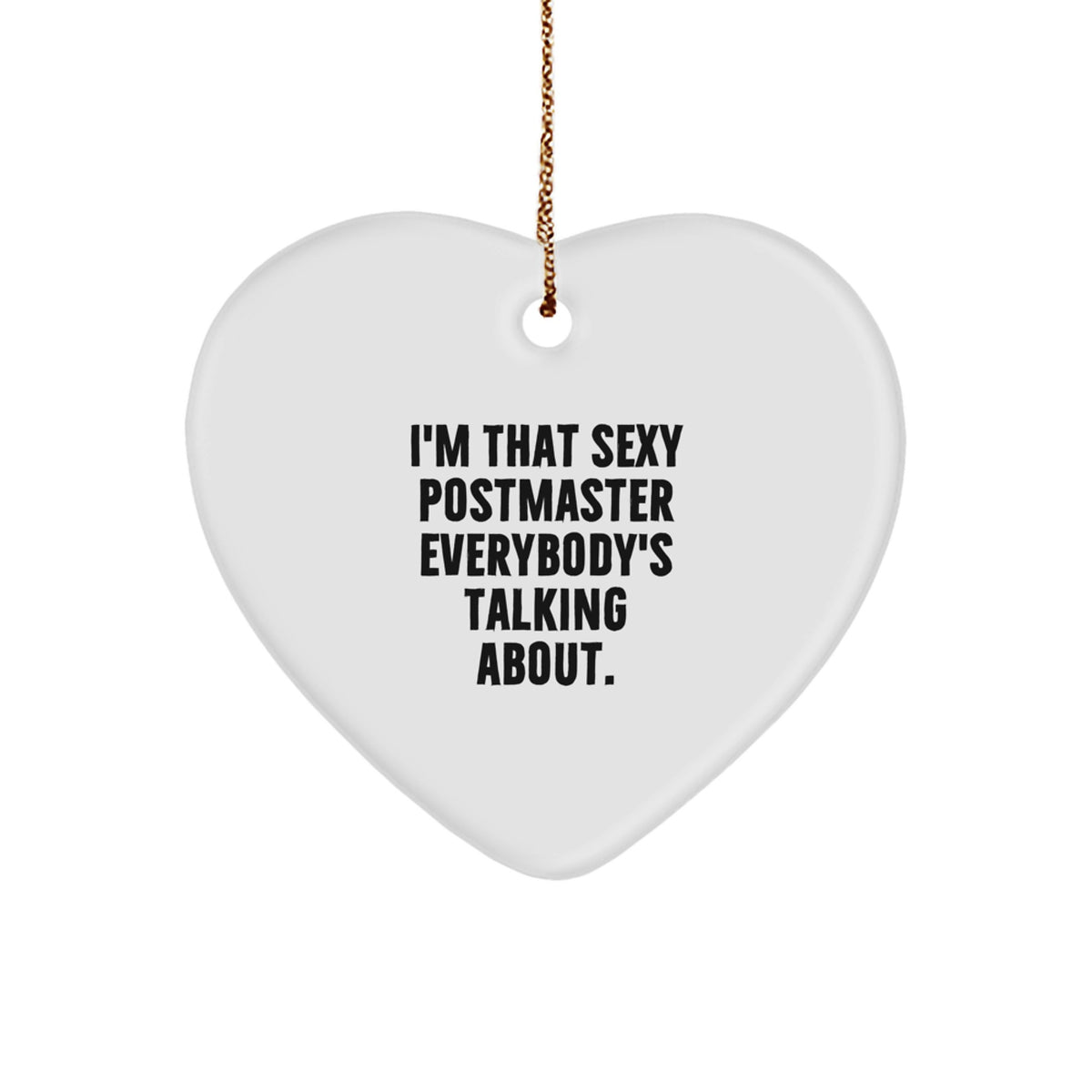 Postmaster Heart Christmas Ornament "I'm That Sexy Postmaster" Gift - Image 1