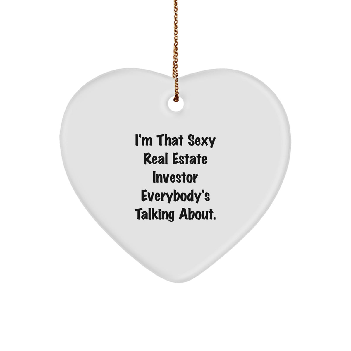 Bold Christmas Ornament Gift for Friends - Sexy Real Estate Investor - Image 1