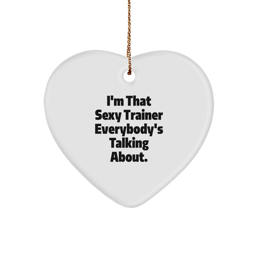Funny Trainer Gifts from Men for Christmas Unique Gifts - Sexy Trainer Heart Ornament - Image 1