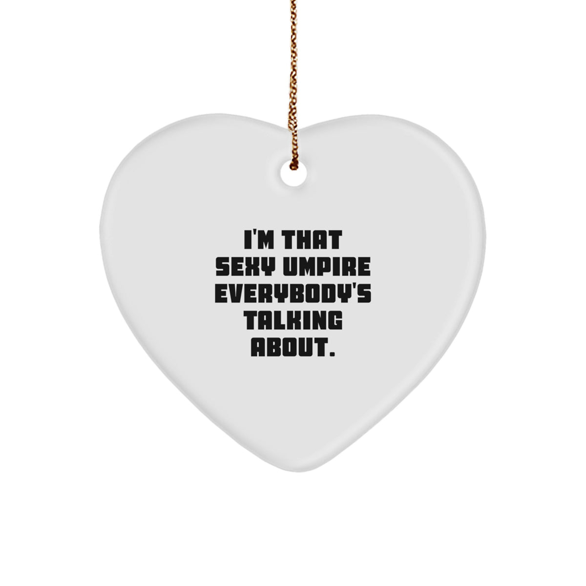 Family Treasure Umpire Christmas Ornament Gift for Family I'm That Sexy - Image 1