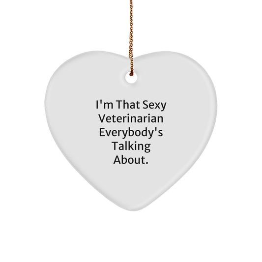 Christmas Ornament Gift Heart Ornament - Sexy Veterinarian Quote Idea - Image 1