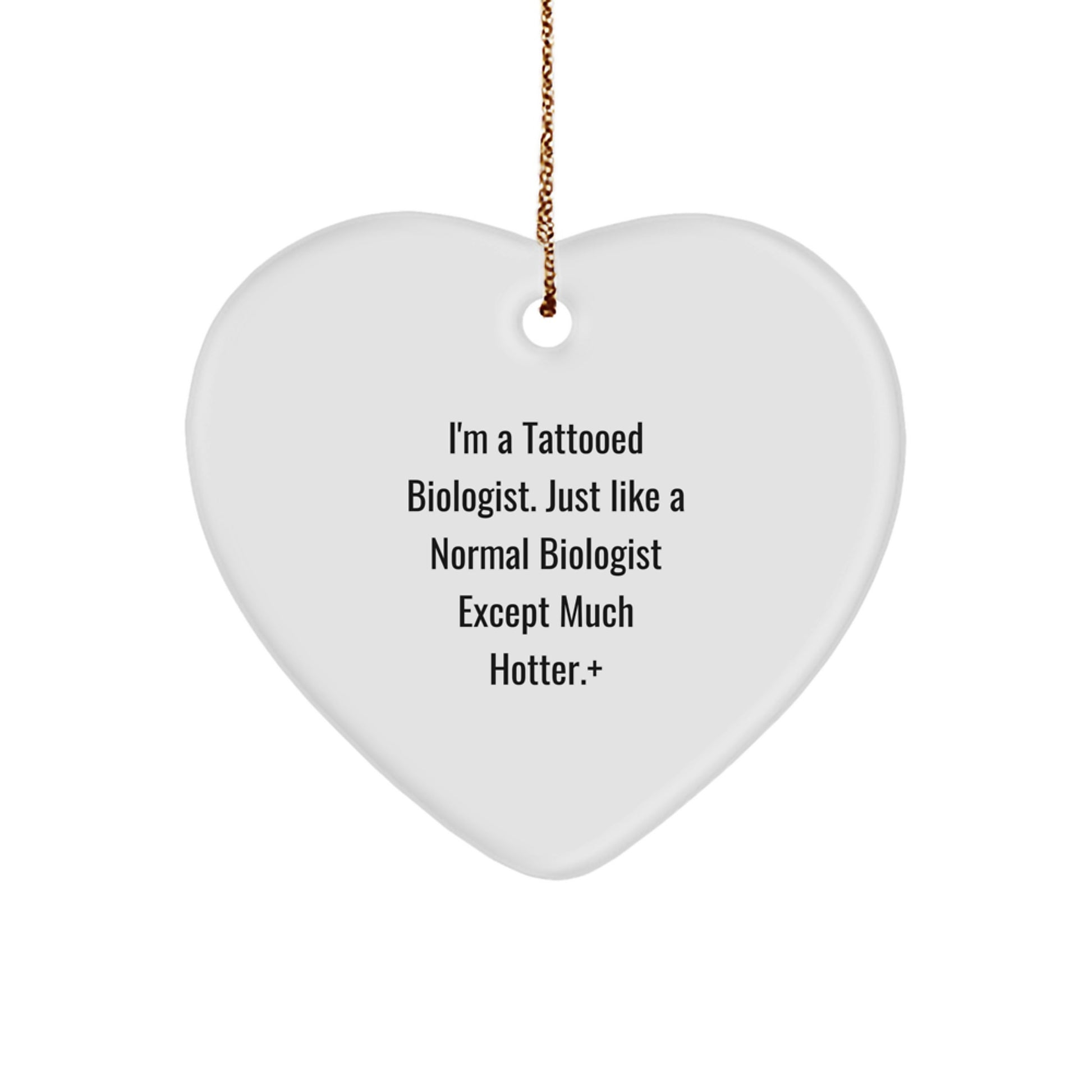 Funny Biologist Gifts for Men, 'I'm A Tattooed Biologist' Heart Ornament, Christmas Unique Gifts from Friends or Family to Biologist - Image 1
