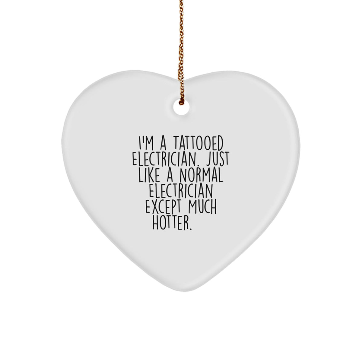 Playful Electrician Christmas Ornament Gift - I'm A Tattooed Electrician - Image 1