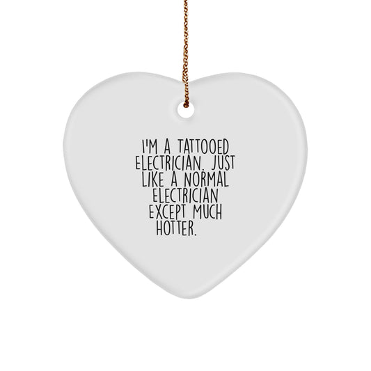 Playful Electrician Christmas Ornament Gift - I'm A Tattooed Electrician - Image 1