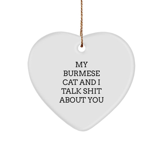 Burmese Cat Lover Funny Heart Ornament Gifts from Friends and Family for Christmas - Image 1
