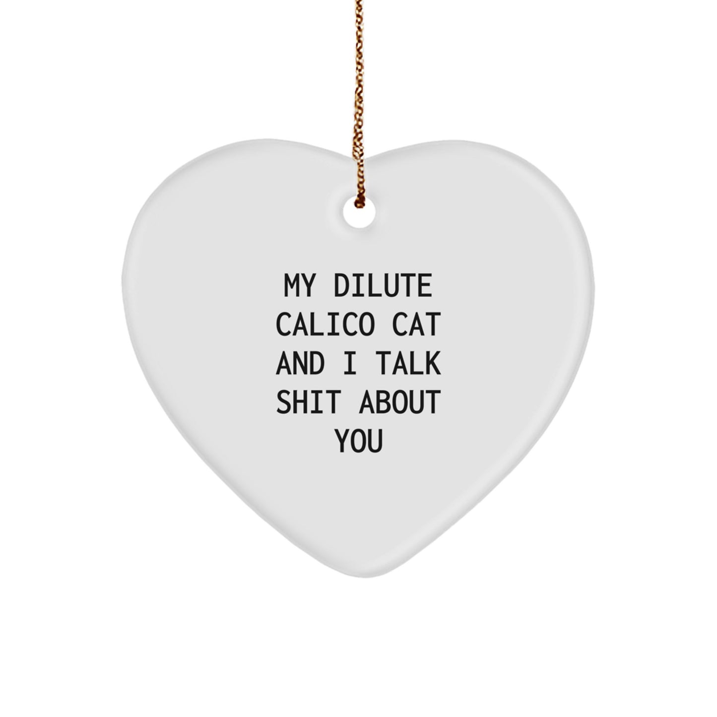 Dilute Calico Cat Lover Funny Gift, Heart Ornament for Dilute Calico Cat Enthusiasts, Gifts from Friends and Family for Dilute Calico Cat Christmas Unique - Image 1