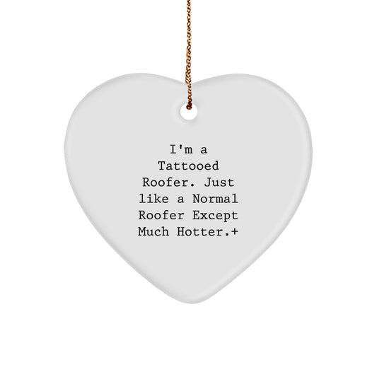 Christmas Gift A Festive Heart Ornament for Teens - Tattooed Roofer's - Image 1