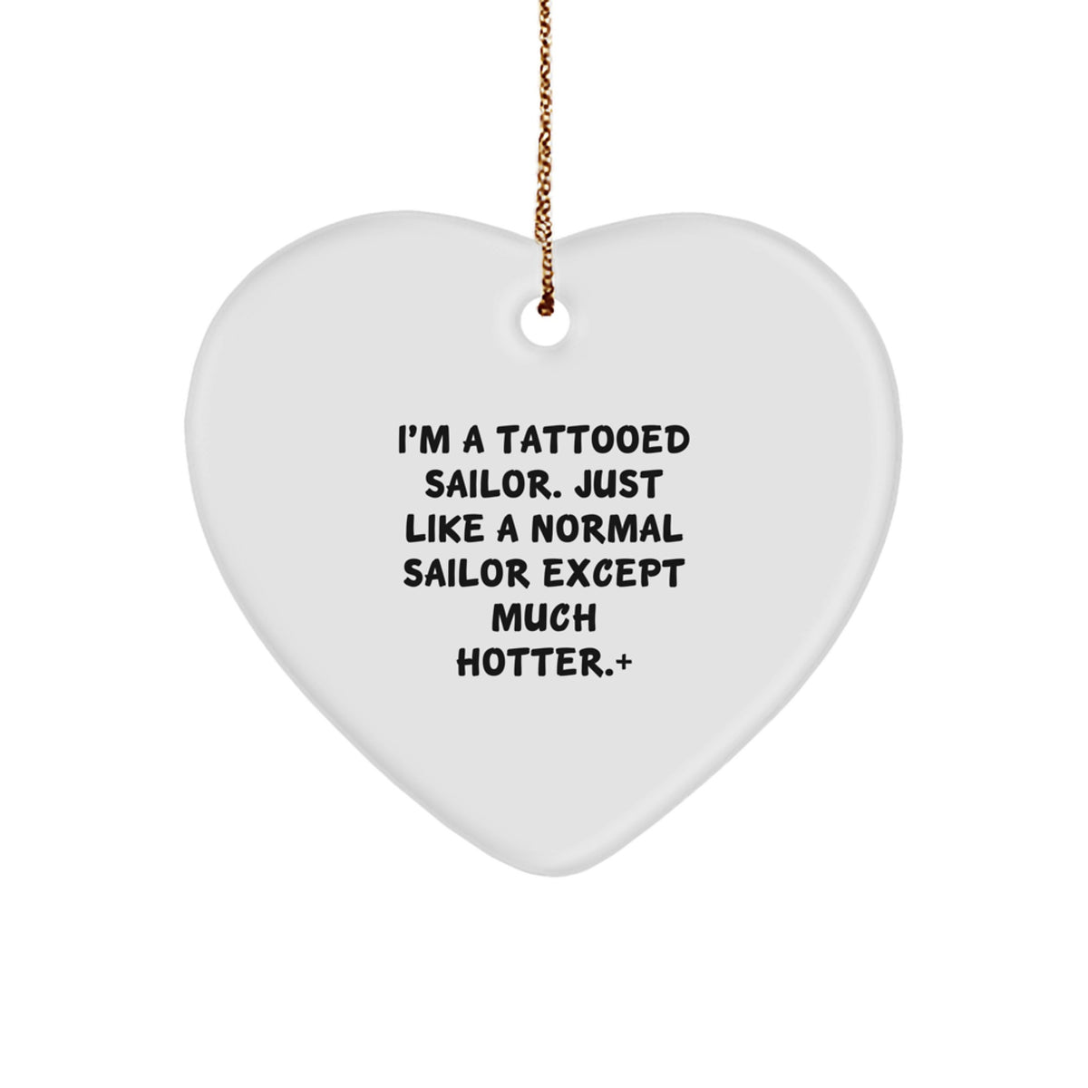 Heart Ornament Gift A Tattooed Sailor's Witty Christmas Keepsake - Image 1