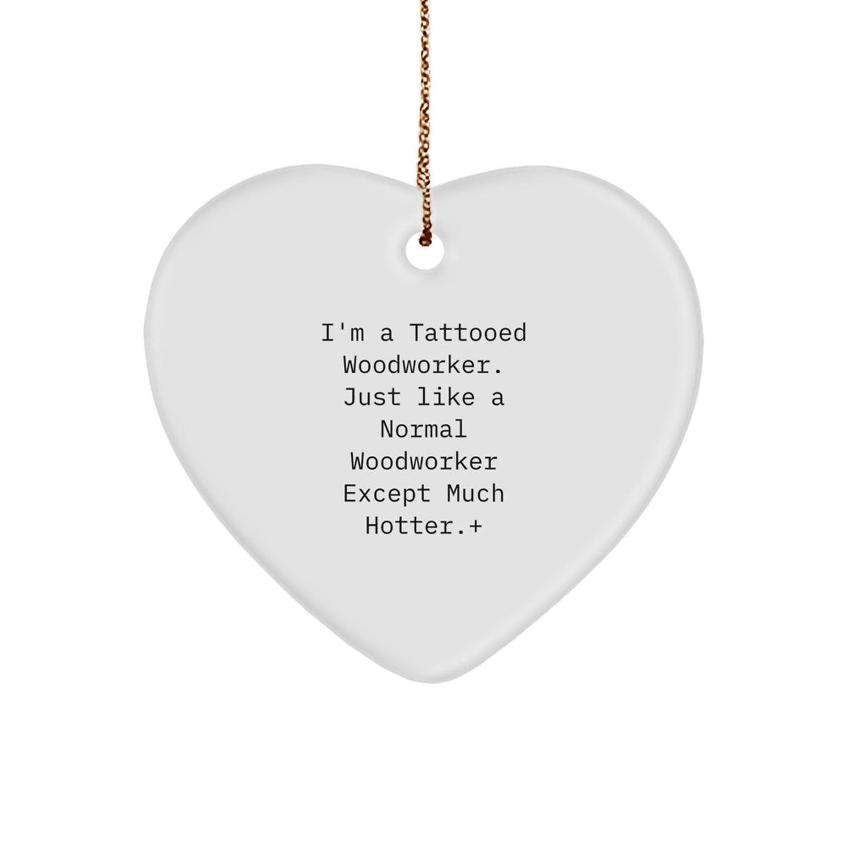 Woodworker Keepsake Christmas Unique Gift for Him Tattooed Heart Ornament - Image 1