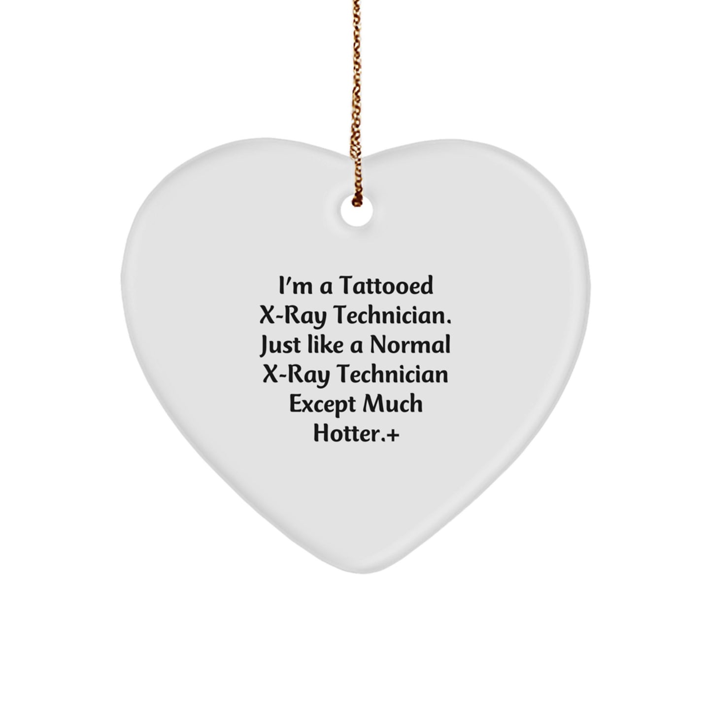 Funny X-Ray Technician Heart Ornament Gifts from Friends for X-Ray Technicians - Unique Christmas Unique Gifts - Image 1