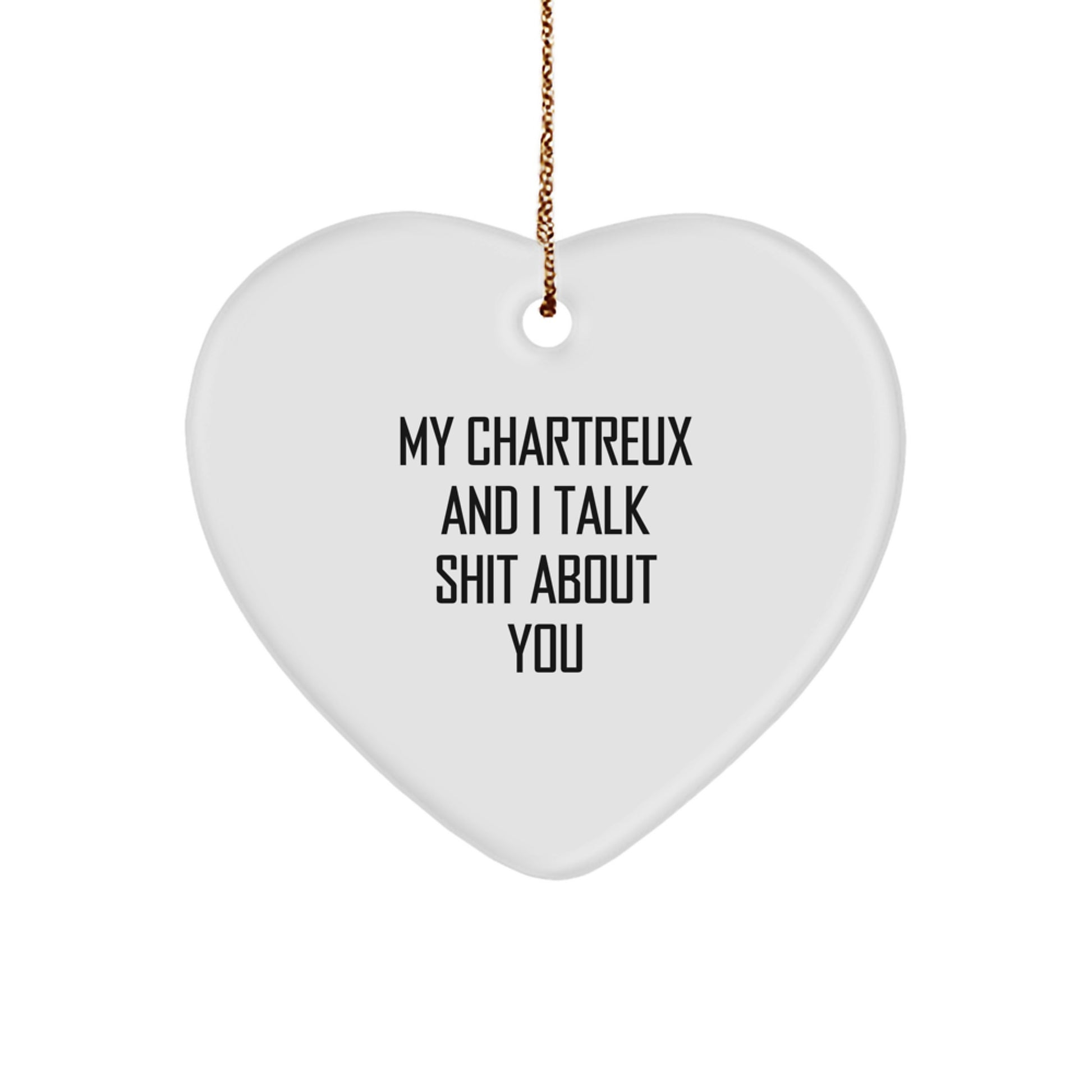 Funny Chartreux Cat Gifts, Heart Ornament, My Chartreux And I Talk Shit About You - Gifts from Family to Chartreux Cat Lovers - Image 1